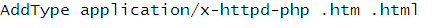 AddType application/x-httpd-php .htm .html