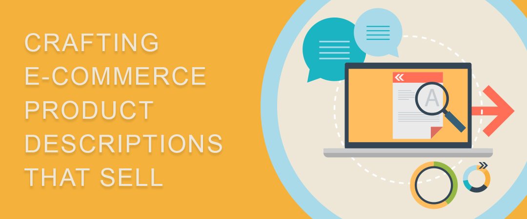 Crafting Ecommerce Product Descriptions That Sell