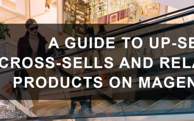A Guide to Up-Sells, Cross-Sells and Related Products on Magento 2