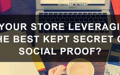 Is Your Store Leveraging the Best Kept Secret of Social Proof?